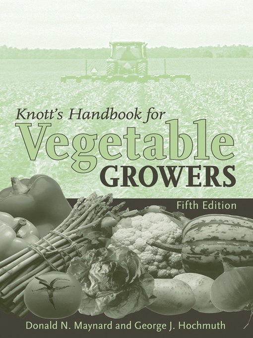 Title details for Knott's Handbook for Vegetable Growers by Donald N. Maynard - Available